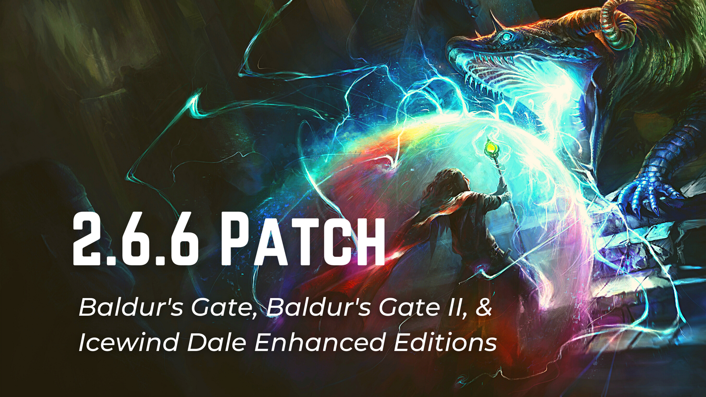 2.6.6 Patch for Icewind Dale and Baldur's Gate I & II Enhanced Editions